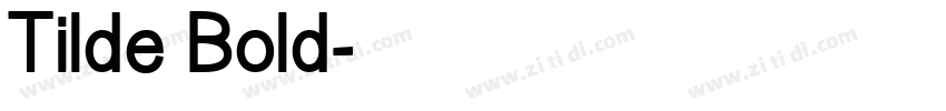Tilde Bold字体转换